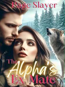 The Alpha's Ex - Mate: A Vengeful Heart's Dark Descent