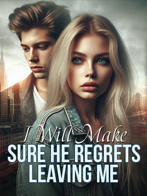 He Will Be Made to Regret Leaving Me by Me