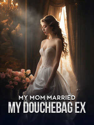 My mother got married to my despicable ex