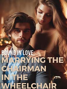 Marrying the Chairman in the Wheelchair: A Life-Changing Decision Filled with Twists and Turns.