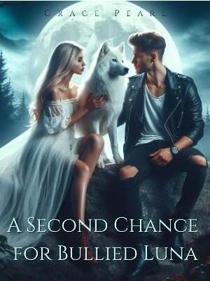 A SECOND CHANCE FOR BULLIED LUNA Louisa Read in Full