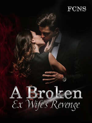 The Revenge of an Ex Wife Who Was Left Broken-hearted