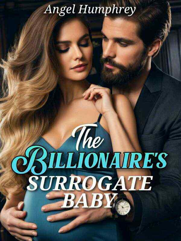 THE BILLIONAIRE'S SURROGATE BABY: Phoenix and Rome's Unforeseen Encounter