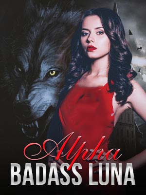 Alpha badass luna free read chapter 1