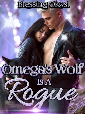 Omega's Wolf Is A Rogue novel latest chapters to read online