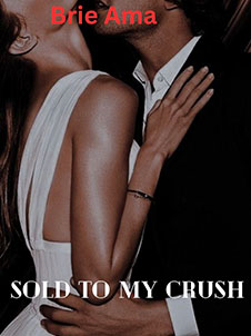 Sold Myself to My Crush