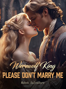 Please Don t Marry Me The Tale of the Werewolf King