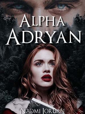 Alpha Adryan: A Tale of Forbidden Love and Pack Secrets