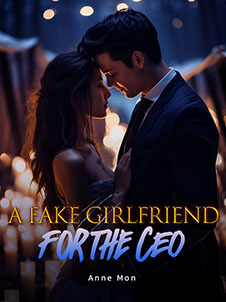 a fake girlfriend for the ceo novel online free Read
