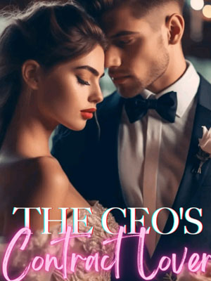 The Ceo's Contract Lover: A Love and Redemption Contract Romance