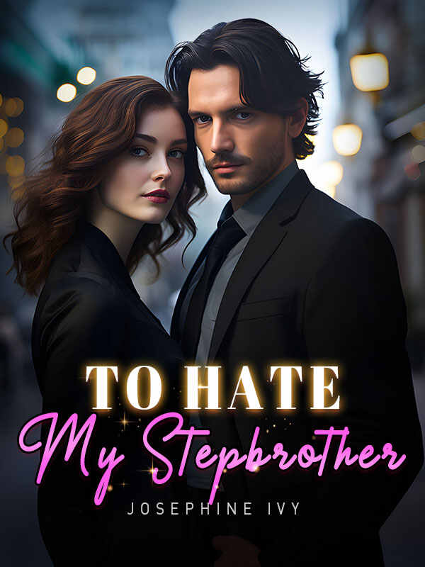 To Hate My Stepbrother Ava and Mason's Dramatic emotional story