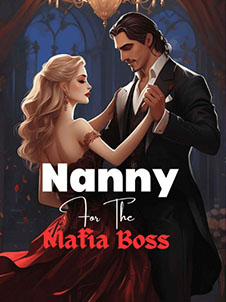 nanny for the mafia boss free read Chapter 5