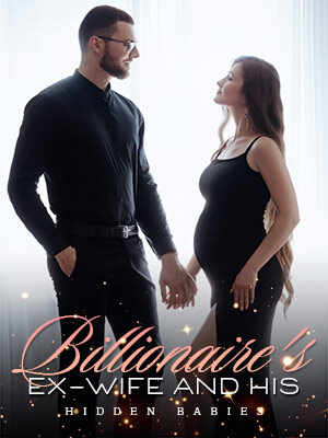 Billionaire's Ex-Wife And His Hidden Babies  novel read