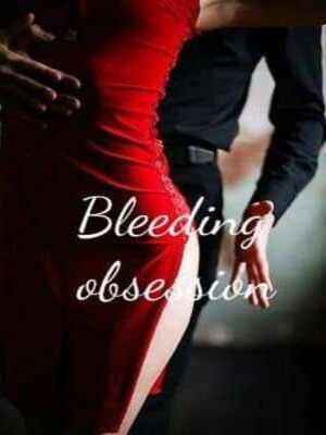 Bleeding obsession novel read online full