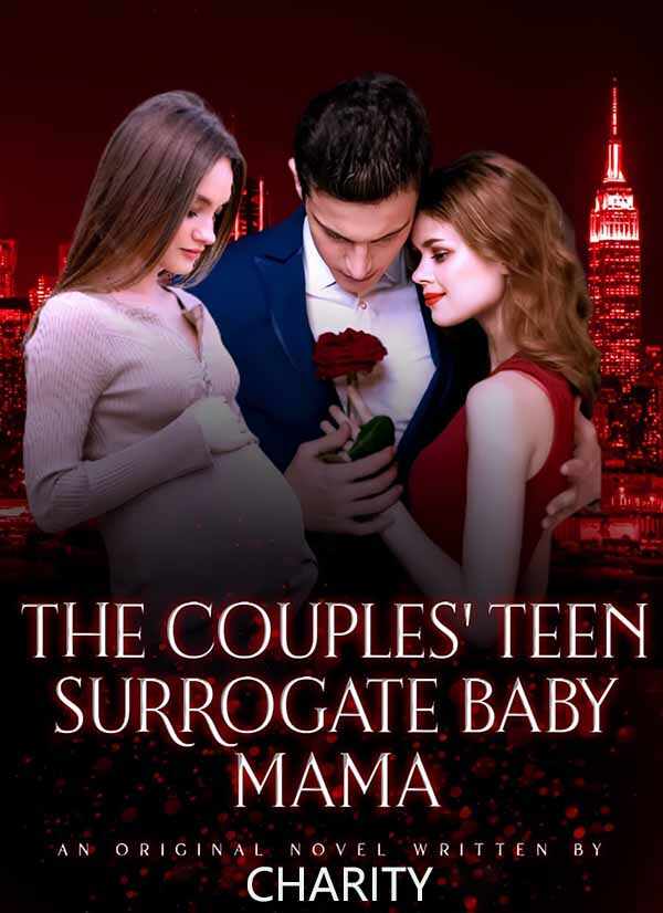 The Couples' Teen Surrogate Baby Mama novel Free Reading Chapter 5