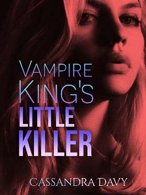 Tessa and Nero's forbidden love Vampire King's Little Killer Read online