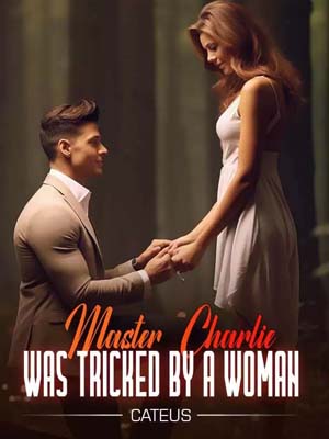 Master Charlie Was Tricked By A Woman Novel online reading