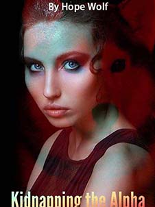 Kidnapping the Alpha Read online A Captivating Werewolf Tale