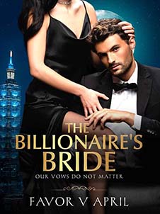 the billionaire's bride our vows do not matter novel